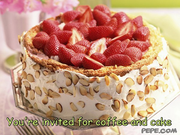 You're invited for coffee and cake