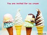 You are invited for ice cream