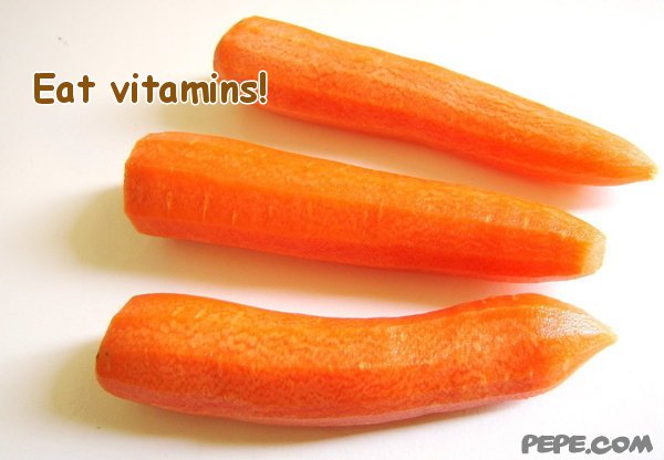 Eat vitamins!