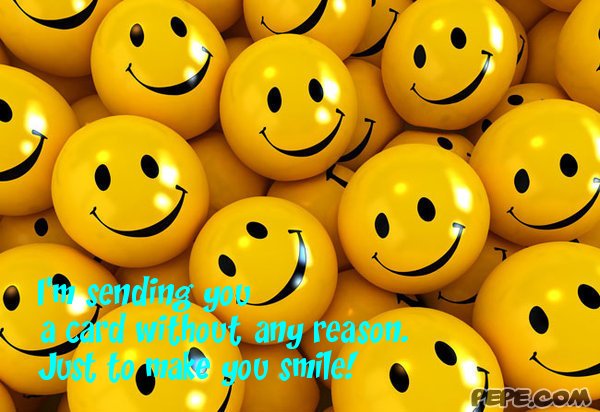 I'm sending you a card without any reason. Just to make you smile!