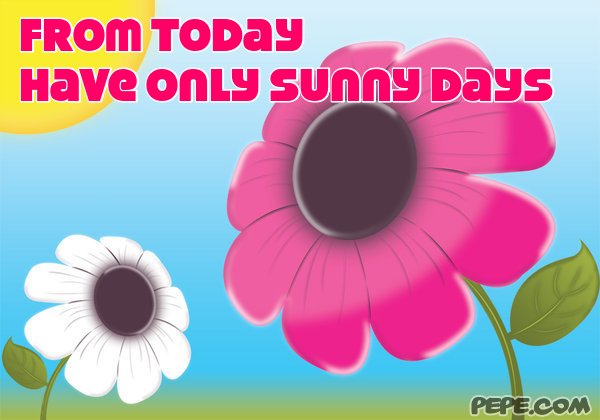 Only sunny days
