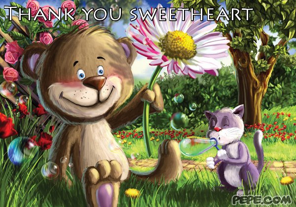 Thank you sweetheart