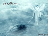 Be with me...