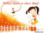 Hello! Have a nice day!