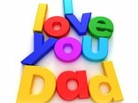 I love you Dad