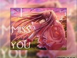 I miss you