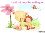 I will always be with you