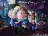 I'll do anything for love!