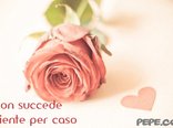Non succede niente per caso