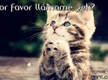 Por favor llámame, ¿eh?