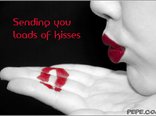 Sending you loads of kisses