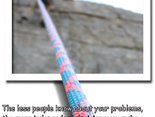 The less people know about your problems...
