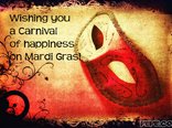 Wishing you a Carnival of happiness on Mardi Gras!