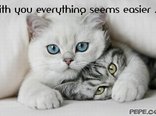 With you everything seems easier ....