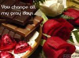 You change all my gray days
