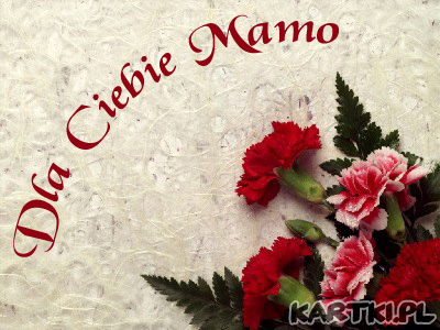 Dla mojej mamy