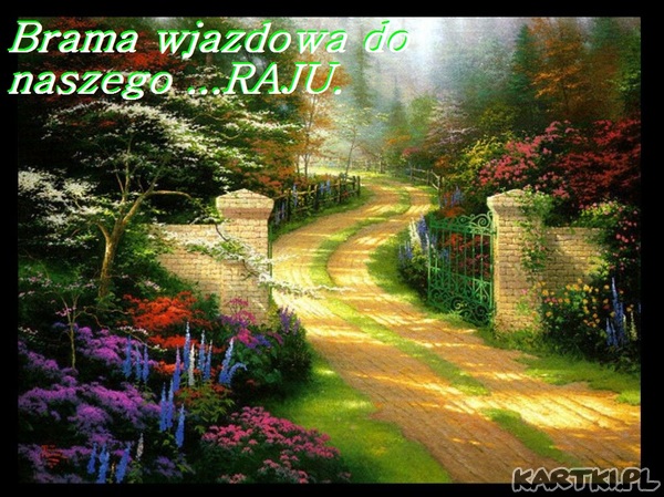 Brama wjazdowa do naszego...raju.