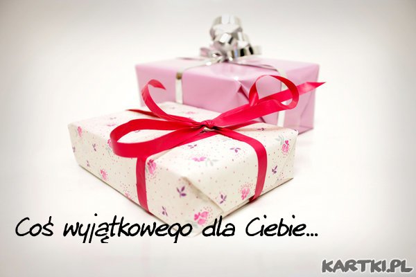 Coś wyjątkowego dla Ciebie...