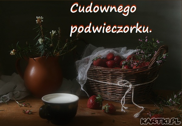 Cudownego podwieczorku.