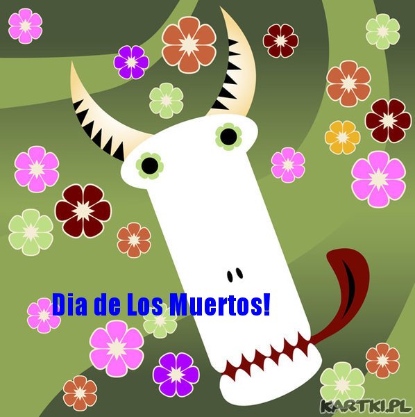 Dia de Los Muertos!