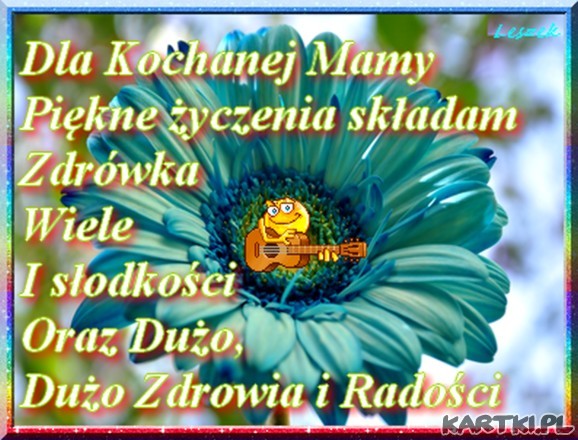 Dla Kochanej Mamy :-)
