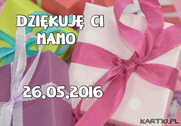 Dziękuję Ci Mamo