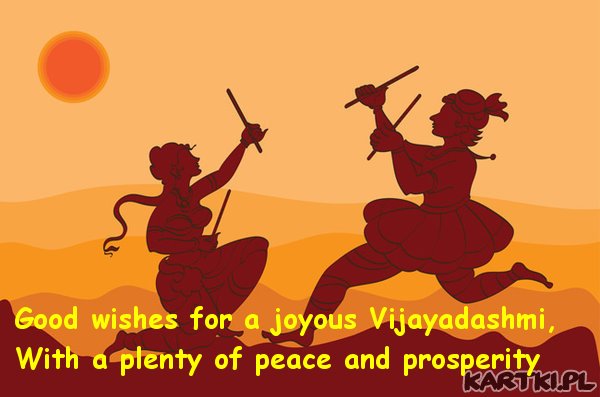 Good wishes for a joyous Vijayadashmi, With a plenty of peace and prosperity