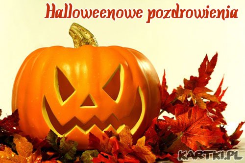 Halloweenowe pozdrowienia dla Ciebie...