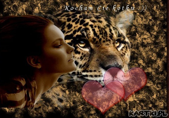 Kocham Cię Kotku.