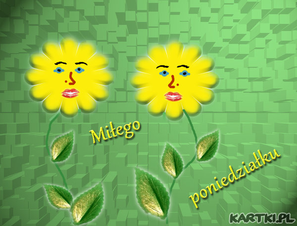 Miłego poniedziałku