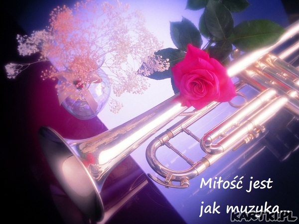 Miłość jest jak MUZYKA.