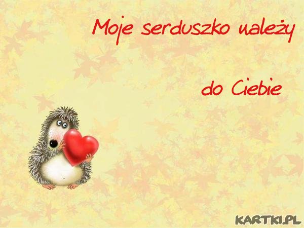 Moje serduszko należy do Ciebie