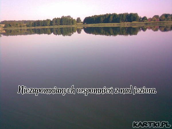 Niezapomnianych chwil i przyjemnego wypoczynku