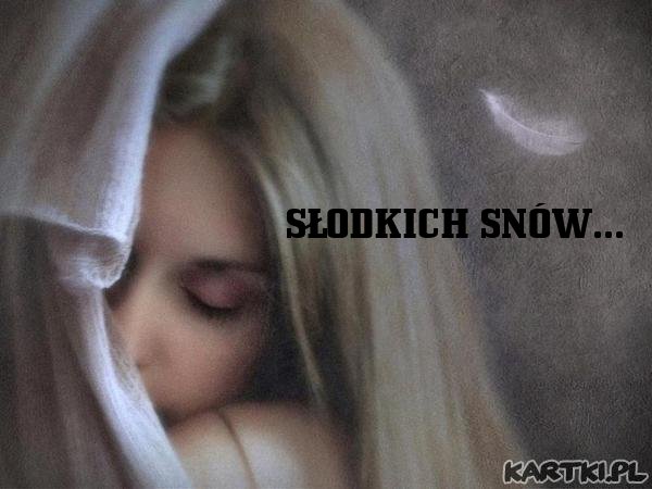 SŁODKICH SNÓW**