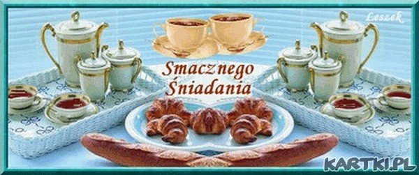Smacznego Śniadanka :)