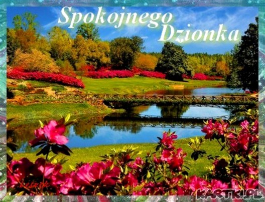 Spokojnego Dzionka Życzę :)