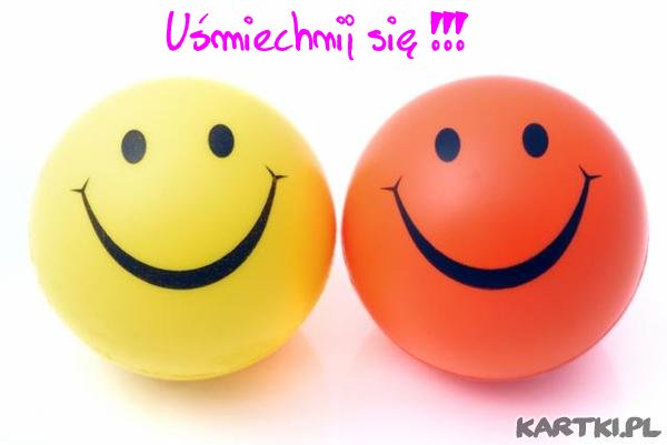 Uśmiechnij się !!!