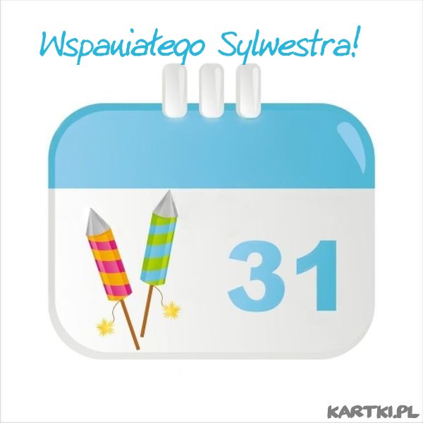 Wspaniałego Sylwestra i Szczęśliwego Nowego Roku