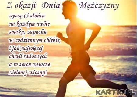 Z okazji Dnia Mężczyzn życzę Ci...