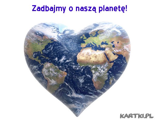 Zadbajmy o naszą planetę!