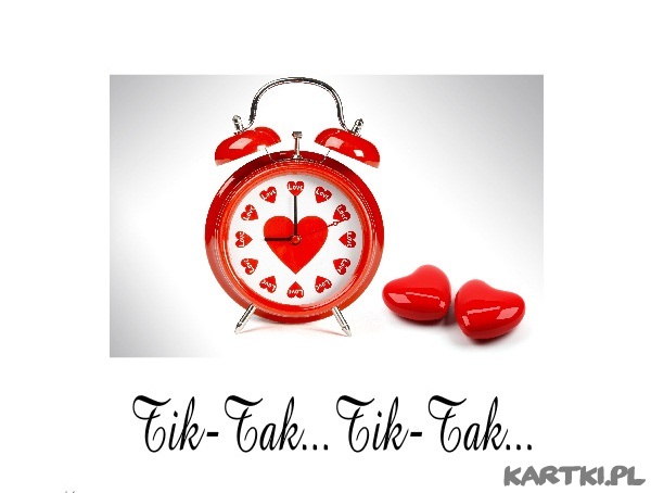 Zegar Miłości Wciąż Tika...