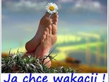 Ja chcę wakacji !!!