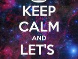 Keep Calm and let's party!