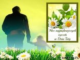 Moc najpiękniejszych życzeń w Dniu Taty