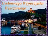 Wieczornego Miłego Wypoczynku  :)