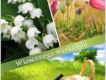 Wiosennego weekendu